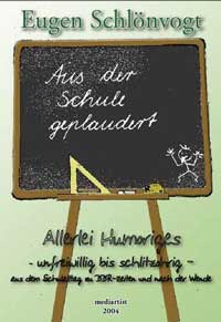 ISBN 978-3-938390-01-6 "Aus der Schule geplaudert" von Eugen Schlönvogt